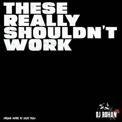 These Really Shouldn't Work