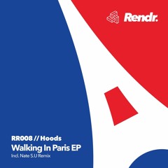 Premiere : Hoods - Walking In Paris (Nate S.U Remix) (RR008)