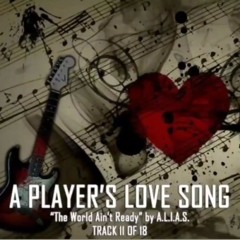 A Player's Love Song