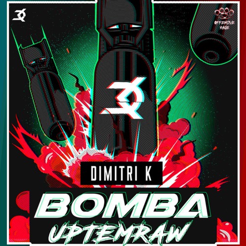 DIMITRI K - BOMBA[UPTEMRAW]