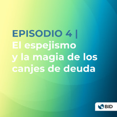 El espejismo y la magia de los canjes de deuda