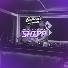GENESIS SOUNDS Mix  004 - SHIPP