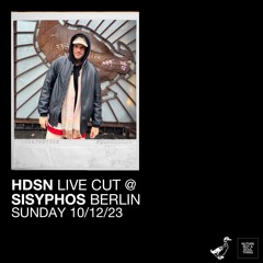 HDSN @ SISYPHOS (Berlin) 10/12/23