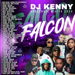 DJ KENNY FALCON DANCEHALL MIXFIX 2024