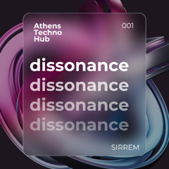 DISSONANCE 001 | @athenstechnohub