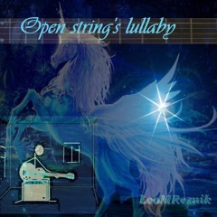 Open string's lullaby