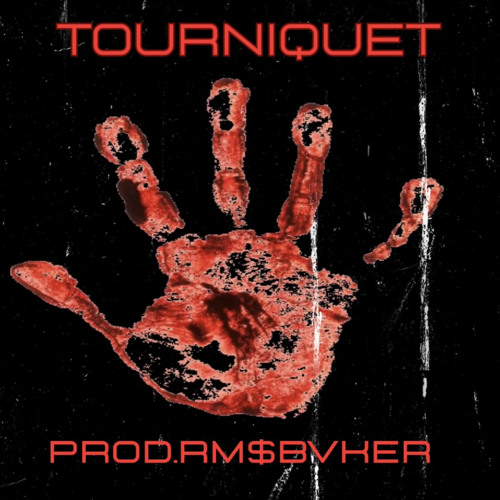 TOURNIQUET(Prod.RM$BVKER)