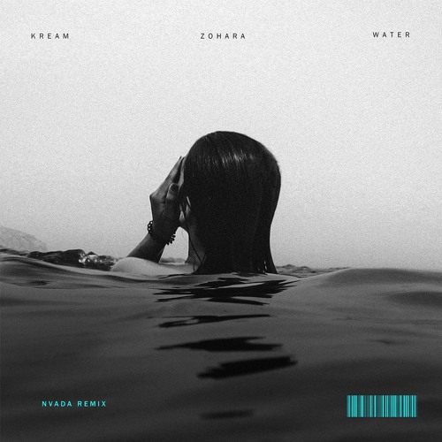 KREAM - Water ft. ZOHARA (NVADA Remix)