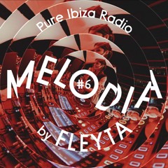 Melodia by Fleyta №6. Pure Ibiza Radio