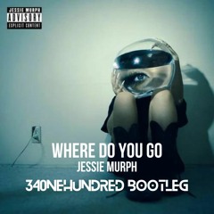 Where Do You Go - Jessie Murph (VA Bootleg)