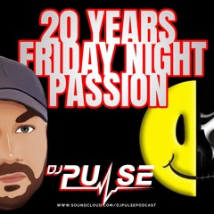 DJ Pulse 20 Years Friday Night Passion