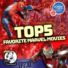 EP230 Top5 Favorite Marvel Movies