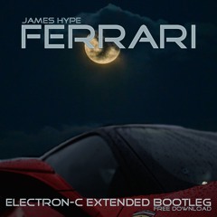 James Hype - Ferrari (Electron-C Extended Bootleg) [FREE DOWNLOAD]