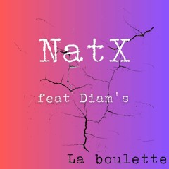 La Boulette - NatX ft Diam's