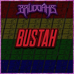 Bruddahs - Bustah