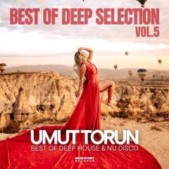 Umut Torun - Best Of Deep Selection Vol.5