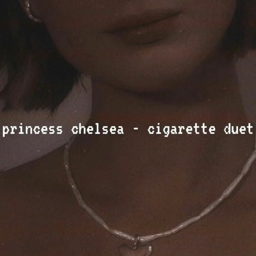 The Cigarette Duet (slowed, remasted)