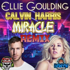 Calvin Harris, Ellie Goulding - Miracle KYLE-C FT KERFEW Remix