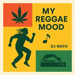 DJ NATH - MY REGGAE MOOD