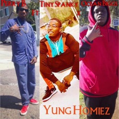 Yung Homiez By Perry B feat. Tiny Spanky & Ocean Biggs