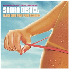 Sacha Distel - Allez Donc Vous Faire Bronzer (Pamplemousse Rose & Groove Garden RMX) FREE DOWNLOAD