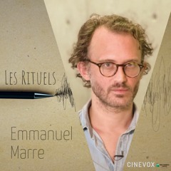 Les Rituels d'Emmanuel Marre - 13 juin 2023