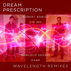 [FREE DOWNLOAD] Dream Prescription - Desert Sand (Cid Inc. Remix)