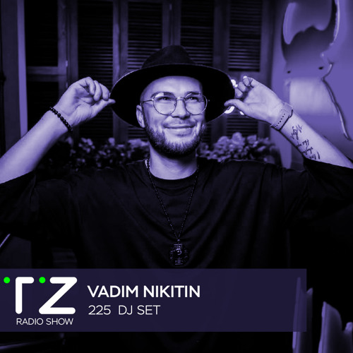 Taktika Zvuka Radio Show #225 - Vadim Nikitin