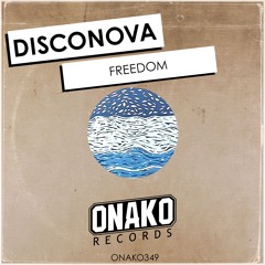 Disconova - Freedom (Radio Edit) [ONAKO349]