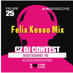 Felix Kesso - #CZDJCONTEST005 (CZ DJ CONTEST)
