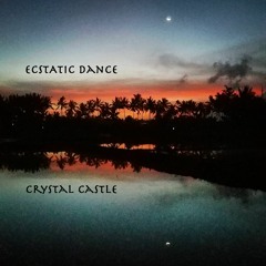 Ecstatic Dance | Crystal Castle | Live Set | 23∙06∙2020