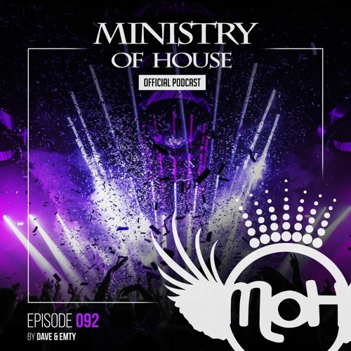 MINISTRY of HOUSE 092 by DAVE & EMTY