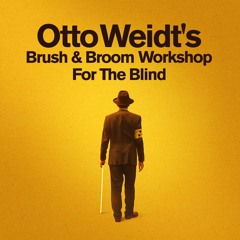 Otto Weidt's Brush and Broom Workshop for the Blind