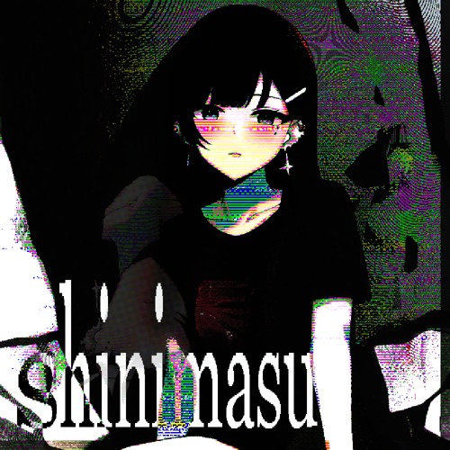 shinimasu