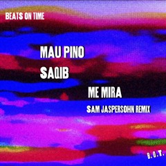 Saqib, Mau Pino - Me Mira - Sam Jaspersohn Remix