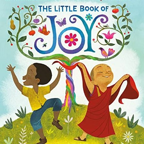 ✔️ [PDF] Download The Little Book of Joy by  Dalai Lama,Desmond Tutu,Rafael López