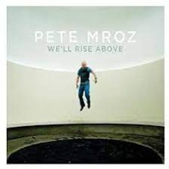 Pete Mroz - Back When We Were We (Keith Kelsey Mix)