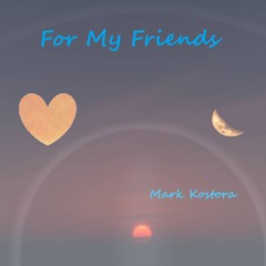 For My Friends