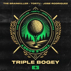 The Brainkiller & Tortu & Jose Rodriguez - Triple Boogie