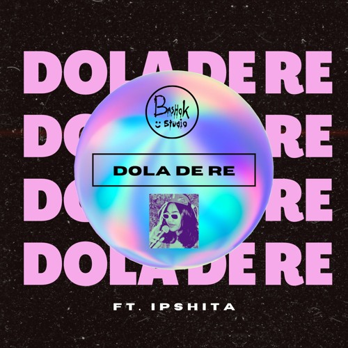 DOLA DE RE (FT. IPSHITA)