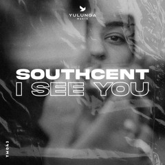 Southcent -  I See You