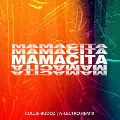 Collie Buddz - Mamacita (A-Lectro Remix)