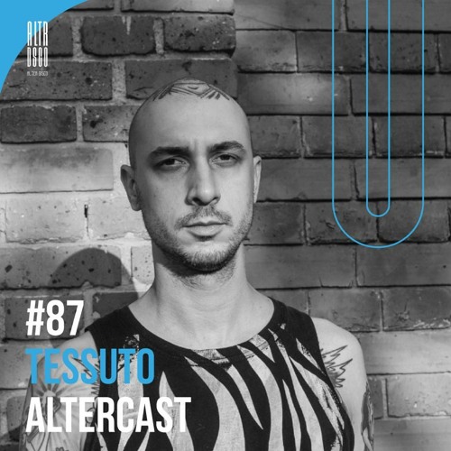 Tessuto - Alter Disco Podcast 87