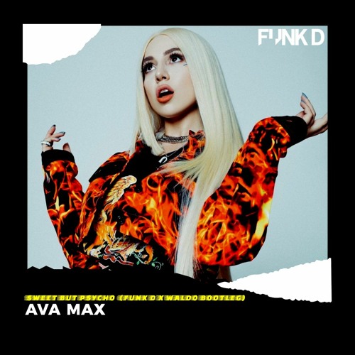 Ava Max - Sweet But Psycho (Funk D X Waldo Bootleg)