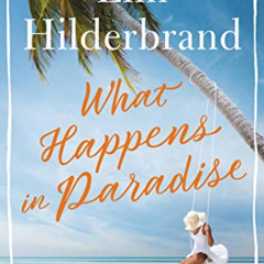 [Get] EBOOK 📝 What Happens in Paradise (Paradise, 2) by  Elin Hilderbrand [EBOOK EPU