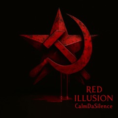 Calm Da Silence - Red Illusion