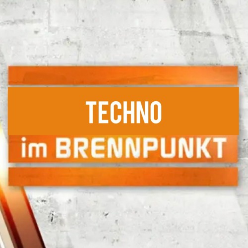 BRENNPUNKT TECHNO - Haslach/Weingarten