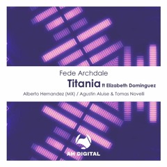 Fede Archdale - Titania (Alberto Hernandez (MX) Remix)