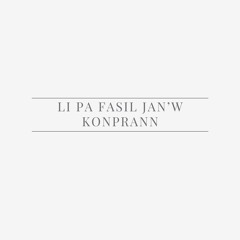 Li Pa Fasil Jan'w Konprann