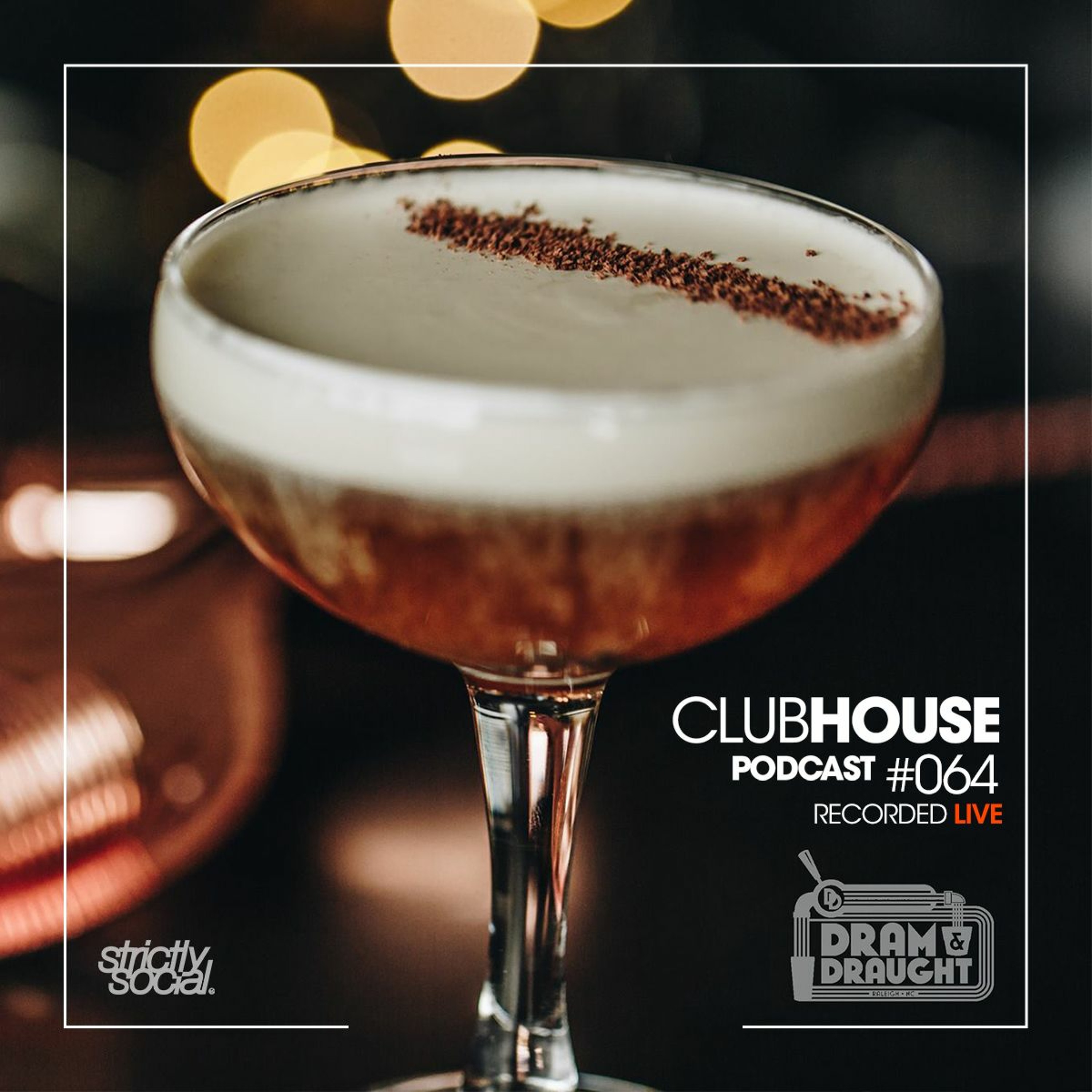ClubHouse Podcast #064 - Recorded LIVE from Dram & Draught episode artwork